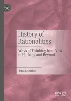 Sciortino |  History of Rationalities | Buch |  Sack Fachmedien