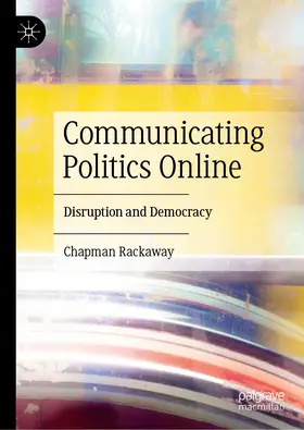 Rackaway | Communicating Politics Online | Buch | 978-3-031-24055-3 | www.sack.de