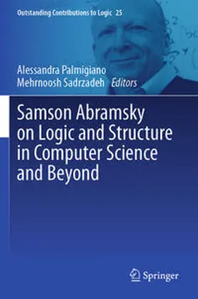 Sadrzadeh / Palmigiano |  Samson Abramsky on Logic and Structure in Computer Science and Beyond | Buch |  Sack Fachmedien