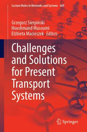 Sierpinski / Sierpinski / Macioszek |  Challenges and Solutions for Present Transport Systems | Buch |  Sack Fachmedien