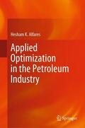 Alfares |  Applied Optimization in the Petroleum Industry | Buch |  Sack Fachmedien