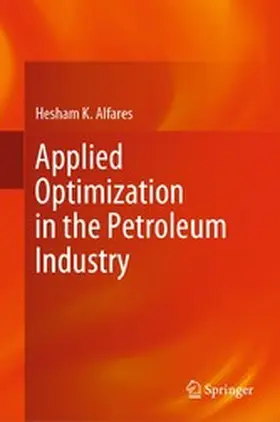 Alfares |  Applied Optimization in the Petroleum Industry | eBook | Sack Fachmedien