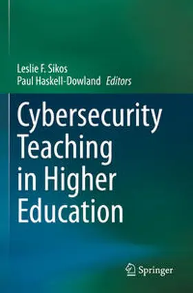 Haskell-Dowland / Sikos |  Cybersecurity Teaching in Higher Education | Buch |  Sack Fachmedien