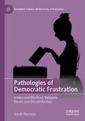 Harrison |  Pathologies of Democratic Frustration | Buch |  Sack Fachmedien