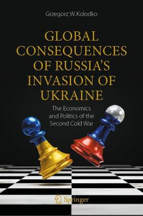 Kolodko | Global Consequences of Russia's Invasion of Ukraine | Buch | 978-3-031-24262-5 | sack.de