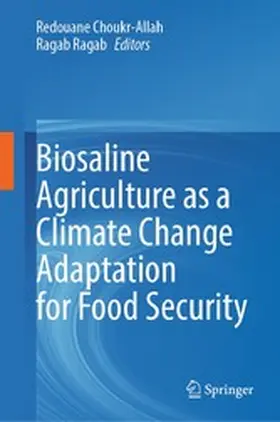 Choukr-Allah / Ragab |  Biosaline Agriculture as a Climate Change Adaptation for Food Security | eBook | Sack Fachmedien