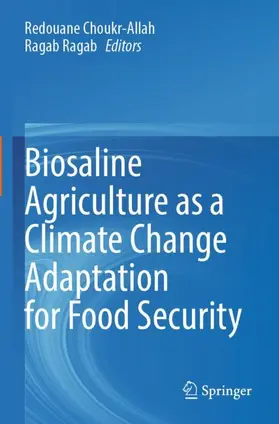 Choukr-Allah / Ragab |  Biosaline Agriculture as a Climate Change Adaptation for Food Security | Buch |  Sack Fachmedien