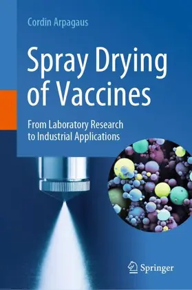 Arpagaus |  Spray Drying of Vaccines | Buch |  Sack Fachmedien