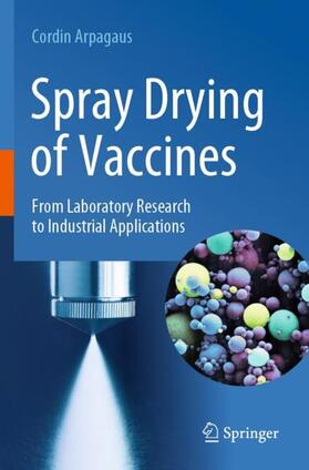 Arpagaus |  Spray Drying of Vaccines | Buch |  Sack Fachmedien