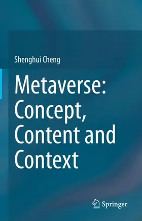 Cheng | Metaverse: Concept, Content and Context | Buch | 978-3-031-24358-5 | www.sack.de