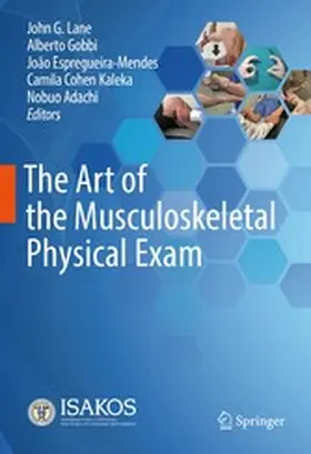 Lane / Gobbi / Espregueira-Mendes |  The Art of the Musculoskeletal Physical Exam | eBook | Sack Fachmedien