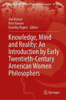 Katzav / Rogers / Vaesen |  Knowledge, Mind and Reality: An Introduction by Early Twentieth-Century American Women Philosophers | Buch |  Sack Fachmedien