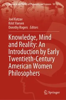 Katzav / Vaesen / Rogers | Knowledge, Mind and Reality: An Introduction by Early Twentieth-Century American Women Philosophers | E-Book | www.sack.de
