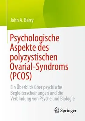 Barry |  Psychologische Aspekte des polyzystischen Ovarial-Syndroms (PCOS) | eBook | Sack Fachmedien