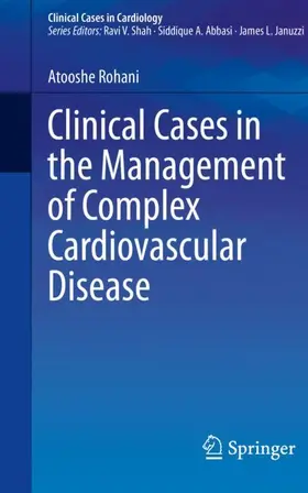 Rohani |  Clinical Cases in the Management of Complex Cardiovascular Disease | Buch |  Sack Fachmedien