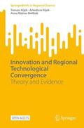 Kijek / Matras-Bolibok |  Innovation and Regional Technological Convergence | Buch |  Sack Fachmedien