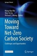 Wu / Huang / Liu |  Moving Toward Net-Zero Carbon Society | Buch |  Sack Fachmedien