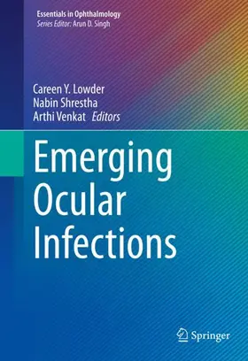 Lowder / Shrestha / Venkat |  Emerging Ocular Infections | Buch |  Sack Fachmedien