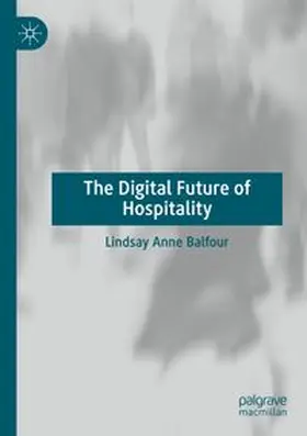 Balfour | The Digital Future of Hospitality | Buch | 978-3-031-24565-7 | www.sack.de