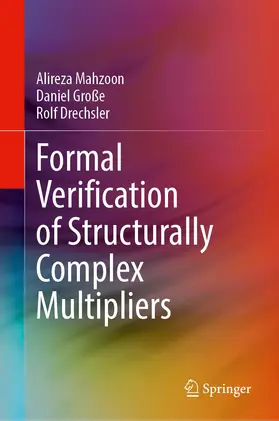 Mahzoon / Drechsler / Große |  Formal Verification of Structurally Complex Multipliers | Buch |  Sack Fachmedien