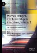 Manyonganise / Chirongoma / Chitando |  Women, Religion and Leadership in Zimbabwe, Volume 1 | Buch |  Sack Fachmedien