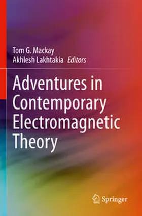Mackay / Lakhtakia |  Adventures in Contemporary Electromagnetic Theory | Buch |  Sack Fachmedien