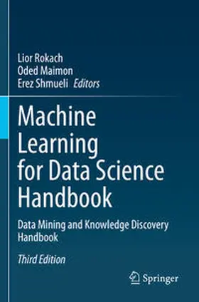 Rokach / Shmueli / Maimon |  Machine Learning for Data Science Handbook | Buch |  Sack Fachmedien