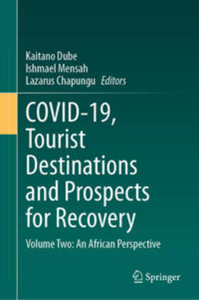 Dube / Mensah / Chapungu | COVID-19, Tourist Destinations and Prospects for Recovery | E-Book | sack.de