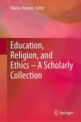 Rayson |  Education, Religion, and Ethics – A Scholarly Collection | eBook | Sack Fachmedien
