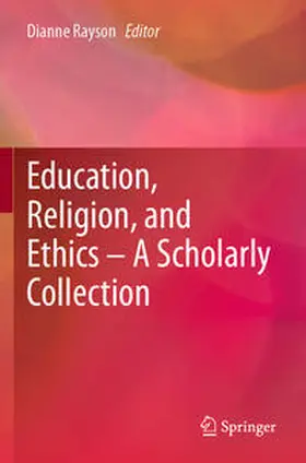 Rayson |  Education, Religion, and Ethics - A Scholarly Collection | Buch |  Sack Fachmedien