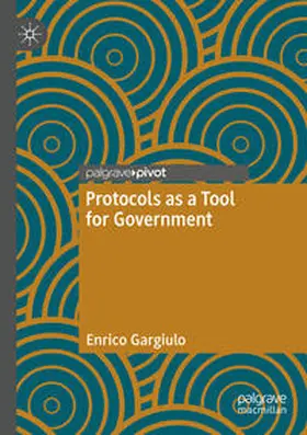 Gargiulo |  Protocols as a Tool for Government | Buch |  Sack Fachmedien