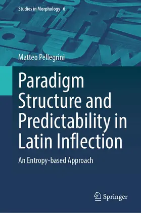 Pellegrini |  Paradigm Structure and Predictability in Latin Inflection | Buch |  Sack Fachmedien