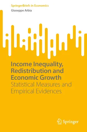 Arbia |  Income Inequality, Redistribution and Economic Growth | Buch |  Sack Fachmedien