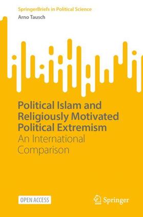 Tausch |  Political Islam and Religiously Motivated Political Extremism | Buch |  Sack Fachmedien