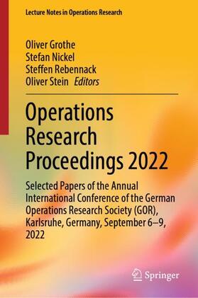 Grothe / Stein / Nickel | Operations Research Proceedings 2022 | Buch | 978-3-031-24906-8 | sack.de