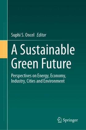 Oncel |  A Sustainable Green Future | Buch |  Sack Fachmedien