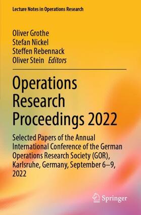 Grothe / Nickel / Rebennack | Operations Research Proceedings 2022 | Buch | 978-3-031-24961-7 | sack.de