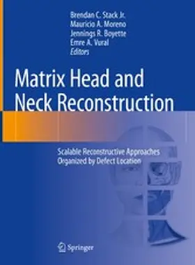 Stack Jr. / Moreno / Boyette |  Matrix Head and Neck Reconstruction | eBook | Sack Fachmedien