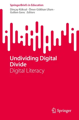 Köksal / Ulum / Genç |  Undividing Digital Divide | Buch |  Sack Fachmedien