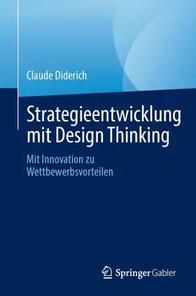 Diderich |  Strategieentwicklung mit Design Thinking | Buch |  Sack Fachmedien