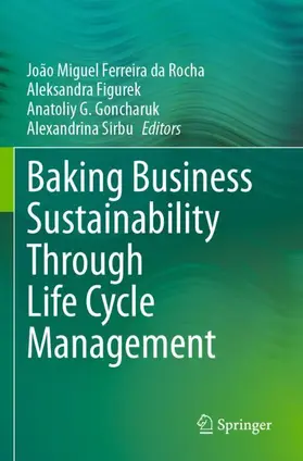 Ferreira da Rocha / Sirbu / Figurek |  Baking Business Sustainability Through Life Cycle Management | Buch |  Sack Fachmedien