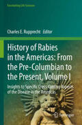 Rupprecht |  History of Rabies in the Americas: From the Pre-Columbian to the Present, Volume I | Buch |  Sack Fachmedien
