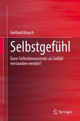 Kreuch |  Selbstgefühl | eBook | Sack Fachmedien