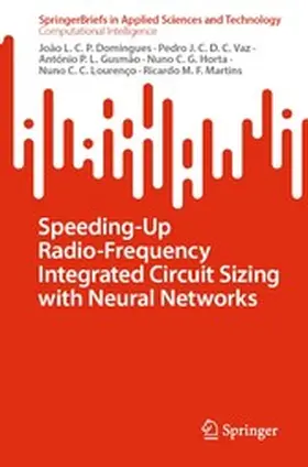 Domingues / Vaz / Gusmão |  Speeding-Up Radio-Frequency Integrated Circuit Sizing with Neural Networks | eBook | Sack Fachmedien