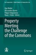 Mattei / Fisher / Quarta |  Property Meeting the Challenge of the Commons | Buch |  Sack Fachmedien