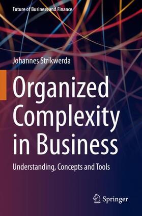 Strikwerda | Organized Complexity in Business | Buch | 978-3-031-25239-6 | sack.de