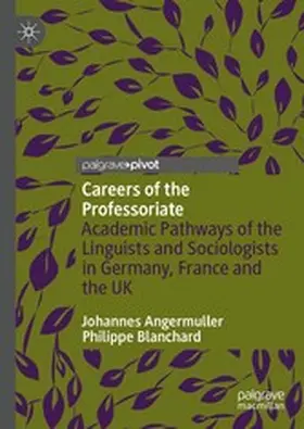 Angermuller / Blanchard |  Careers of the Professoriate | eBook | Sack Fachmedien