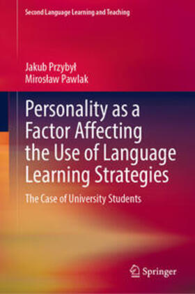 Przybyl / Przybyl / Pawlak |  Personality as a Factor Affecting the Use of Language Learning Strategies | eBook | Sack Fachmedien