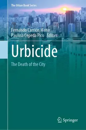 Cepeda Pico / Carrión Mena |  Urbicide | Buch |  Sack Fachmedien