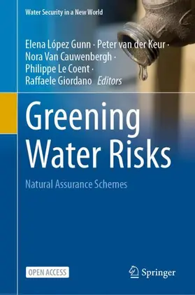 López-Gunn / van der Keur / Giordano |  Greening Water Risks | Buch |  Sack Fachmedien